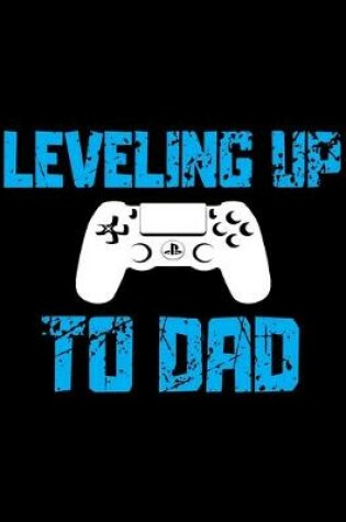 Cover of Leveling Up To Dad