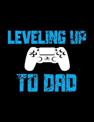 Book cover for Leveling Up To Dad