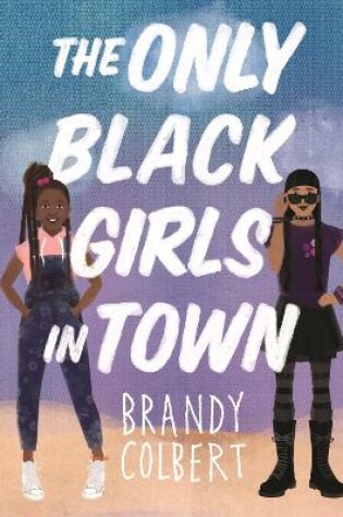 Cover of The Only Black Girls in Town
