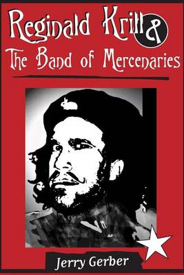 Book cover for Reginald Krill and The Band of Mercenaries