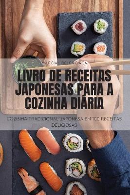 Book cover for Livro de Receitas Japonesas Para a Cozinha Di�ria