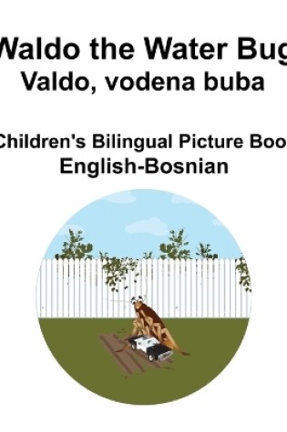 Cover of English-Bosnian Waldo the Water Bug / Valdo, vodena buba Children's Bilingual Picture Book