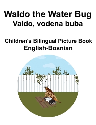 Book cover for English-Bosnian Waldo the Water Bug / Valdo, vodena buba Children's Bilingual Picture Book