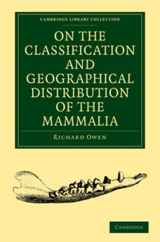 Cover of On the Classification and Geographical Distribution of the Mammalia