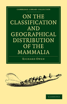 Cover of On the Classification and Geographical Distribution of the Mammalia