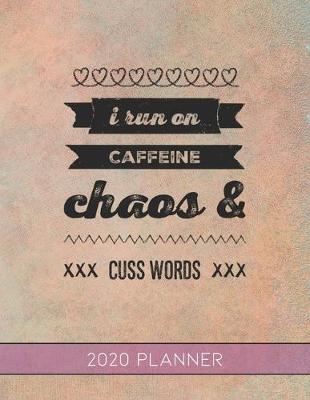 Book cover for I Run On Caffeine Chaos & Cuss Words