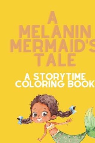 Cover of A Melanin Mermaid's Tale