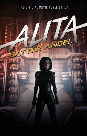 Book cover for Alita: Battle Angel - The Official Movie Novelization