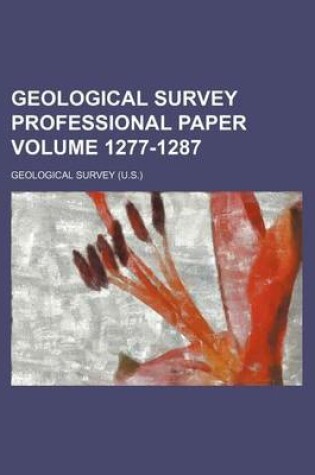 Cover of Geological Survey Professional Paper Volume 1277-1287