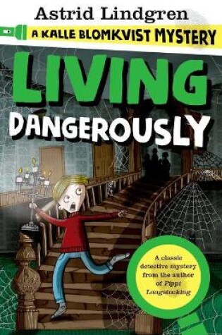 Cover of A Kalle Blomkvist Mystery: Living Dangerously