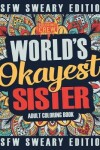 Book cover for Worlds Okayest Sister Coloring Book