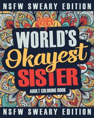 Book cover for Worlds Okayest Sister Coloring Book