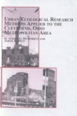 Cover of Urban Ecological Research Methods Applied to the Cleveland, Ohio Metropolitian Area