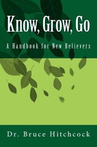 Cover of Know, Grow, Go