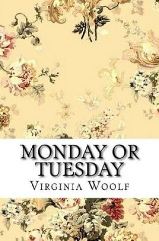 Cover of Monday or Tuesday Virginia Woolf