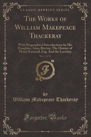 Cover of The Works of William Makepeace Thackeray, Vol. 7 of 13