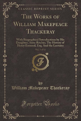 Book cover for The Works of William Makepeace Thackeray, Vol. 7 of 13