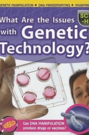 Cover of What are the Issues with Genetic Technology? (Sci-Hi: Science Issues)