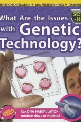 Cover of Sci-Hi Science Issues What are the Issues with Genetic Technology?