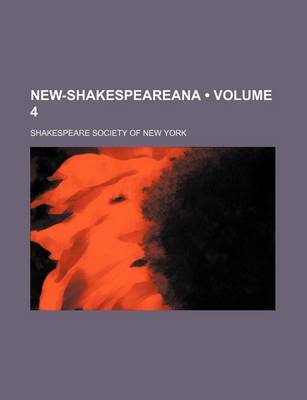 Book cover for New-Shakespeareana (Volume 4)