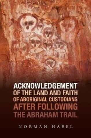 Cover of Acknowledgement of the Land and Faith of Aboriginal Custodians