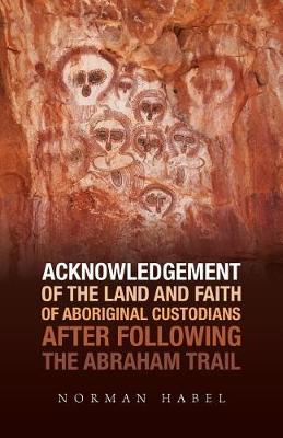 Book cover for Acknowledgement of the Land and Faith of Aboriginal Custodians