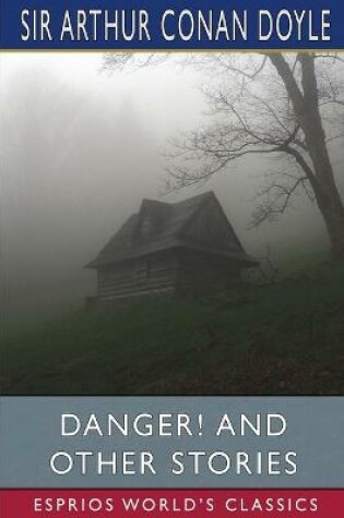 Cover of Danger! and Other Stories (Esprios Classics)