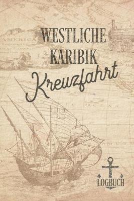 Book cover for Kreuzfahrt Logbuch Westliche Karibik