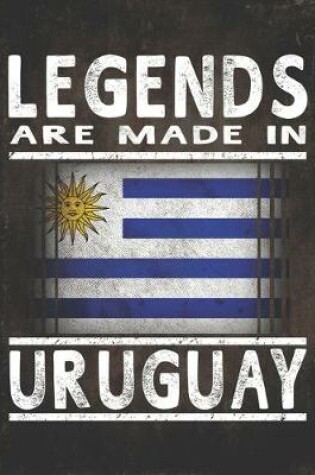 Cover of Legends Are Made In Uruguay