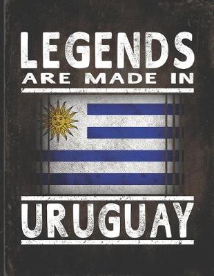 Book cover for Legends Are Made In Uruguay