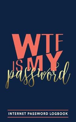 Book cover for WTF Is My Password