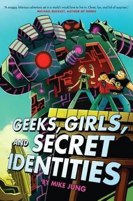 Book cover for Geeks, Girls, and Secret Identities