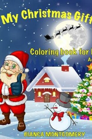 Cover of My Christmas Gift-Coloring Book For kids Ages 2-5