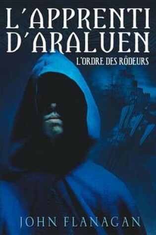 Cover of L'Apprenti D'Araluen 1 - L'Ordre Des Rodeurs