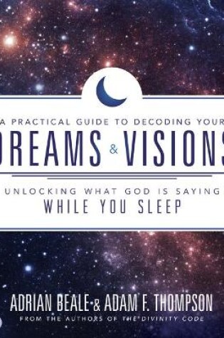 Cover of Practical Guide To Decoding Your Dreams And Visions, A