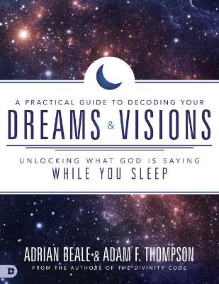 Book cover for Practical Guide To Decoding Your Dreams And Visions, A