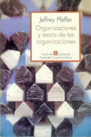 Cover of Organizaciones y Teoria de Las Organizacione