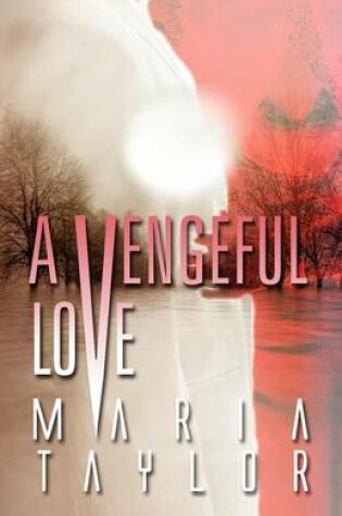 Cover of A Vengeful Love