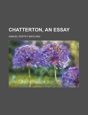 Book cover for Chatterton, an Essay