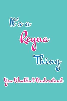 Book cover for It's a Reyna Thing You Wouldn't Understand