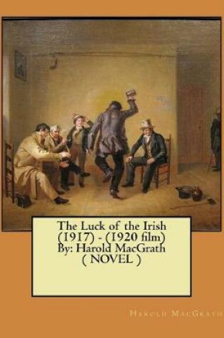 Cover of The Luck of the Irish (1917) - (1920 film) By