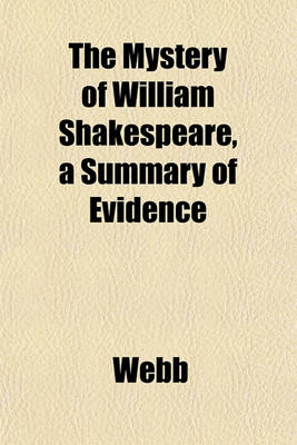 Book cover for The Mystery of William Shakespeare, a Summary of Evidence