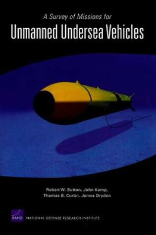 Cover of A Survey of Missions for Unmanned Undersea Vehicles
