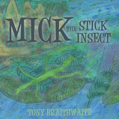 Book cover for Mick the Stick Insect