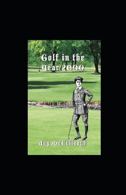 Book cover for Golf in the Year 2000 illustrated
