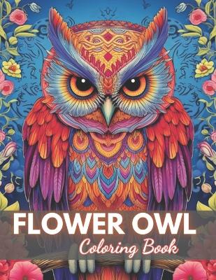 Book cover for Flower Owl Coloring Book for Adult