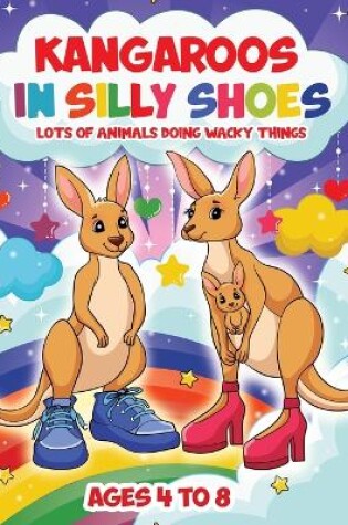 Cover of Kangaroos in Silly Shoes