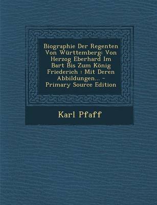 Book cover for Biographie Der Regenten Von Wurttemberg