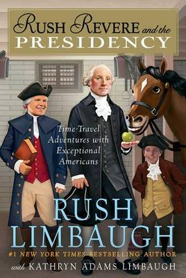 Book cover for Rush Revere and the Presidency