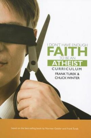 Cover of I Don't Have Enough Faith to Be an Atheist Curriculum